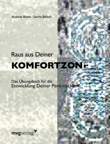 Raus aus deiner Komfortzone das Übungsbuch für die Entwicklung deiner Persönlichkeit