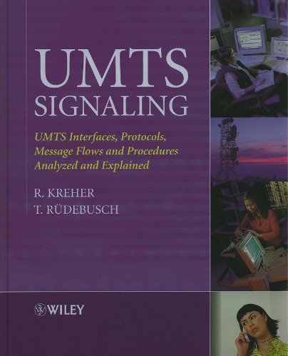 UMTS signalling : UMTS interfaces, protocols, message flows and procedures analyzed and explained