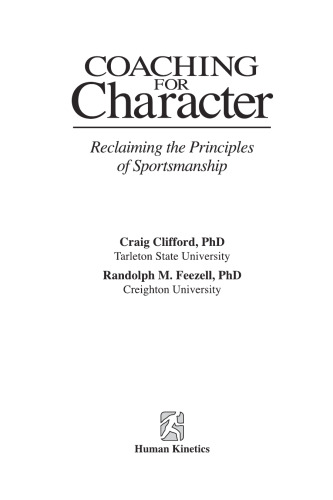 Coaching for character : reclaiming the principles of sportsmanship