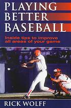 Playing better baseball