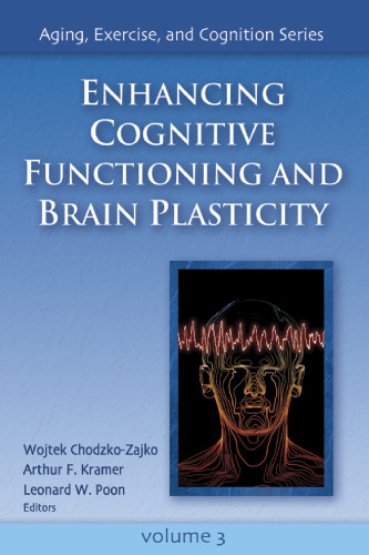Enhancing Cognitive Functioning and Brain Plasticity, Volume 3