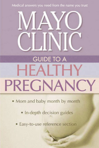 Mayo Clinic Guide to a Healthy Pregnancy Collins