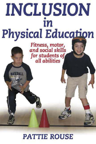 Inclusion in physical education : fitness, motor, and social skills for students of all abilities