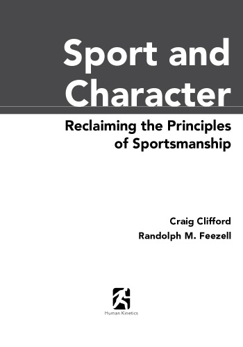Sport and character : reclaiming the principles of sportsmanship