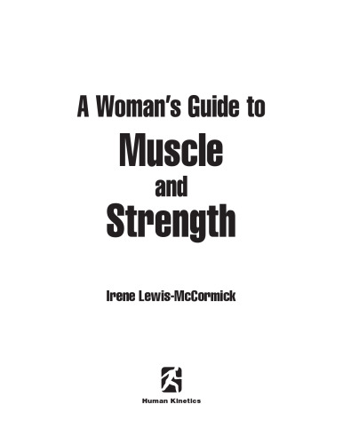 A woman's guide to muscle and strength