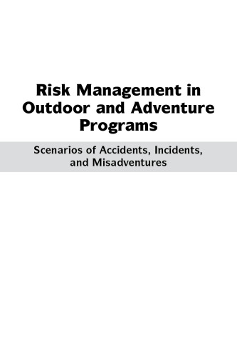 Risk Management in Outdoor and Adventure Programs: Scenarios of Accidents, Incidents, and Misadventures