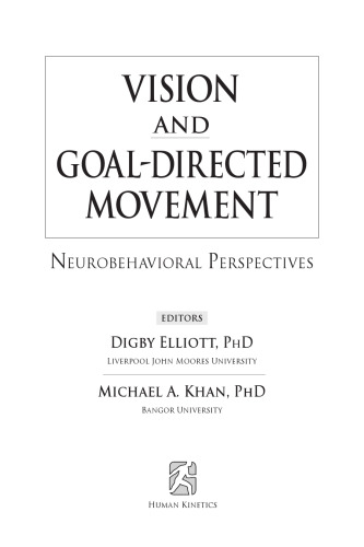 Vision and Goal-Directed Movement: Neurobehavioral Perspectives