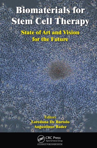 Biomaterials for Stem Cell Therapy: State of Art and Vision for the Future