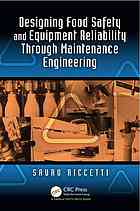 Designing Food Safety and Equipment Reliability Through Maintenance Engineering