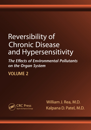 Reversibility of Chronic Disease and Hypersensitivity,Volume 2: The Effects of Environmental Pollutants on the Organ System