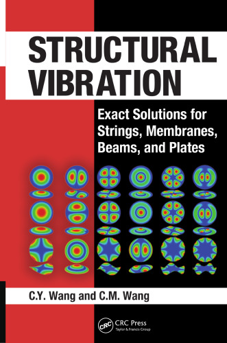 Structural Vibration: Exact Solutions for Strings, Membranes, Beams, and Plates