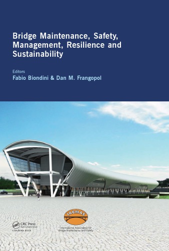 Bridge Maintenance, Safety, Management, Resilience and Sustainability: Proceedings of the Sixth International IABMAS Conference, Stresa, Lake Maggiore, Italy, 8-12 July 2012