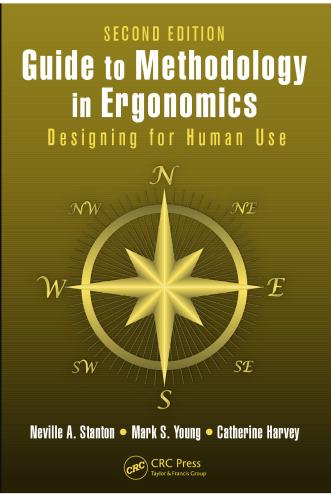 Guide to Methodology in Ergonomics: Designing for Human Use, Second Edition