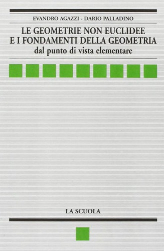 Le geometrie non euclidee e i fondamenti della geometria