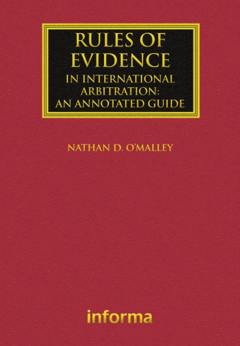 Rules of Evidence in International Arbitration: An Annotated Guide