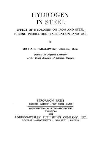 Hydrogen in Steel. Effect of Hydrogen on Iron and Steel During Production, Fabrication, and Use