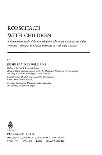 Rorschach with Children. A Comparative Study of the Contribution Made by the Rorschach and Other Projective Techniques to Clinical Diagnosis in Work with Children