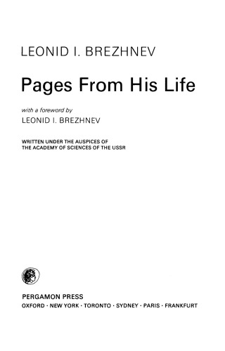 Leonid I. Brezhnev. Pages from his Life
