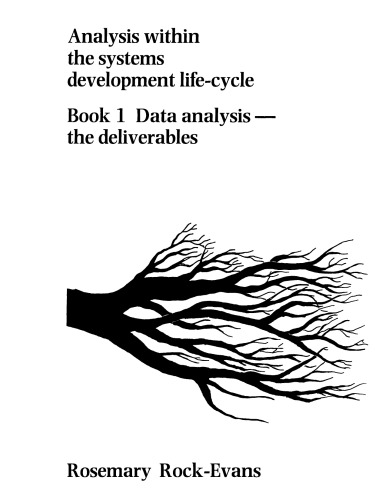 Analysis Within the Systems Development Life-Cycle. Data Analysis–the Deliverables