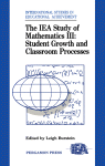 The IEA Study of Mathematics III. Student Growth and Classroom Processes