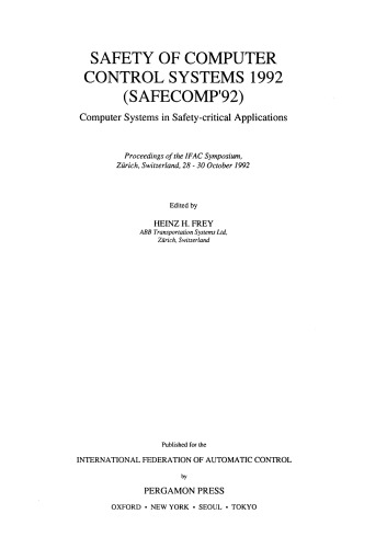 Safety of Computer Control Systems 1992 (Safecomp ' 92). Computer Systems in Safety-Critical Applications