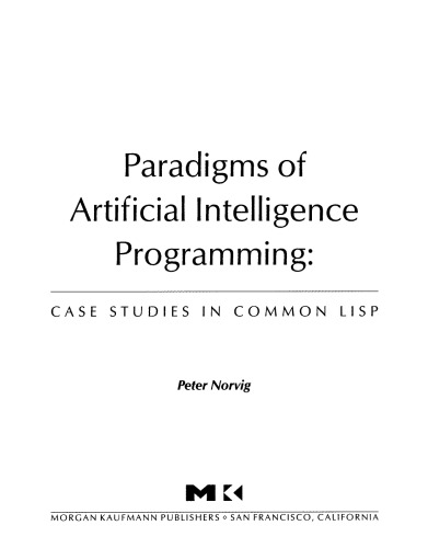 Paradigms of Artificial Intelligence Programming. Case Studies in Common Lisp