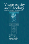 Viscoelasticity and Rheology. Proceedings of a Symposium Conducted by the Mathematics Research Center, the University of Wisconsin–Madison, October 16–18, 1984