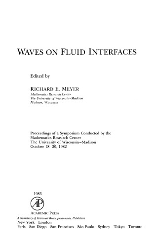 Waves on Fluid Interfaces. Proceedings of a Symposium Conducted by the Mathematics Research Center, the University of Wisconsin–Madison, October 18–20, 1982
