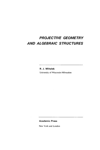 Projective Geometry and Algebraic Structures