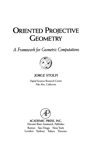 Oriented Projective Geometry. A Framework for Geometric Computations