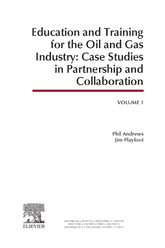 Education and Training for the Oil and Gas Industry. Case Studies in Partnership and Collaboration