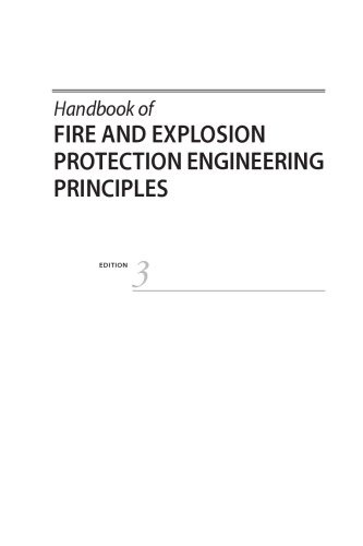Handbook of Fire and Explosion Protection Engineering Principles. For Oil, Gas, Chemical and Related Facilities