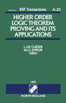 Higher Order Logic Theorem Proving and its Applications. Proceedings of the IFIP Tc10/wg 10.2 International Workshop on Higher Order Logic Theorem Proving and its Applications–HOL '92 Organized by CHEOPS ESPRIT BRA 3215, Leuven, Belgium, 21–24 September 1992