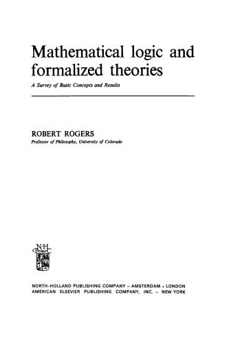 Mathematical Logic and Formalized Theories. A Survey of Basic Concepts and Results
