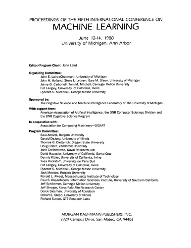 Machine Learning Proceedings 1988. Proceedings of the Fifth International Conference on Machine Learning, June 12–14, 1988, University of Michigan, Ann Arbor