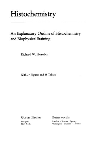Histochemistry. An Explanatory Outline of Histochemistry and Biophysical Staining