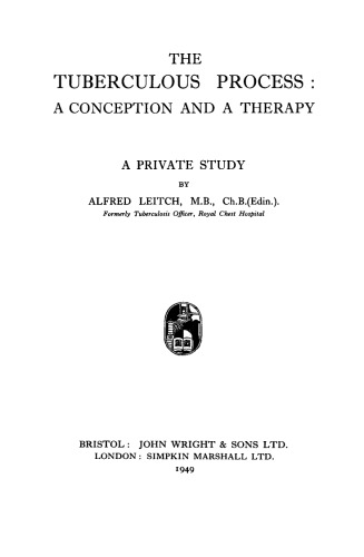 The Tuberculous Process. A Conception and a Therapy