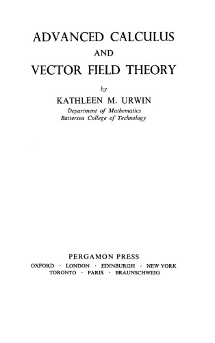 Advanced Calculus and Vector Field Theory
