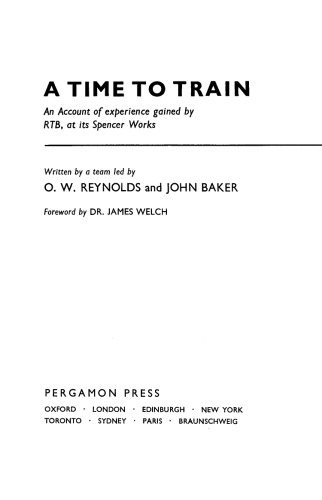 A Time to Train. An Account of Experience Gained by RTB, At its Spencer Works