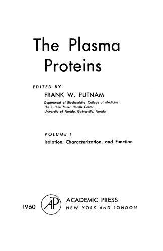 The Plasma Proteins. Isolation, Characterization, and Function