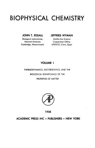 Biophysical Chemistry. Thermodynamics, Electrostatics, and the Biological Significance of the Properties of Matter
