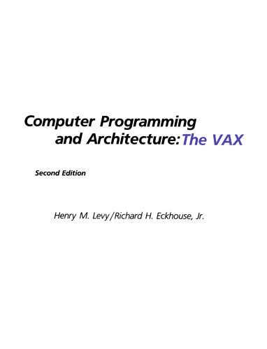 Computer Programming and Architecture. The VAX