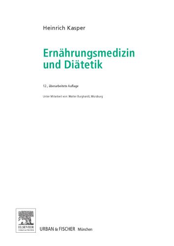 Ernährungsmedizin und Diätetik. Unter Mitarbeit von Walter Burghardt