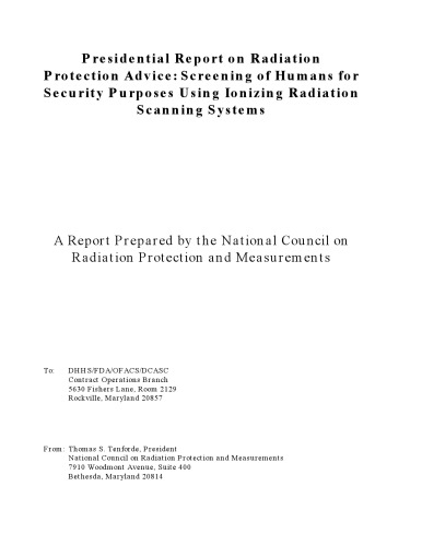 Presidential Report on Radiation  Protection Advice: Screening of Humans for  Security Purposes Using Ionizing Radiation  Scanning Systems