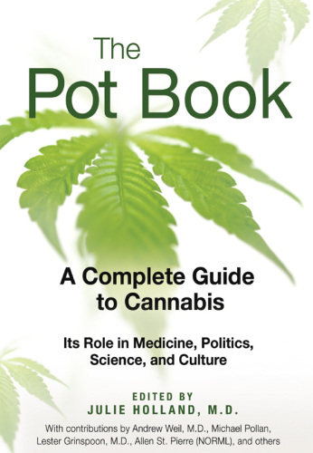 The Pot Book: A Complete Guide to Cannabis