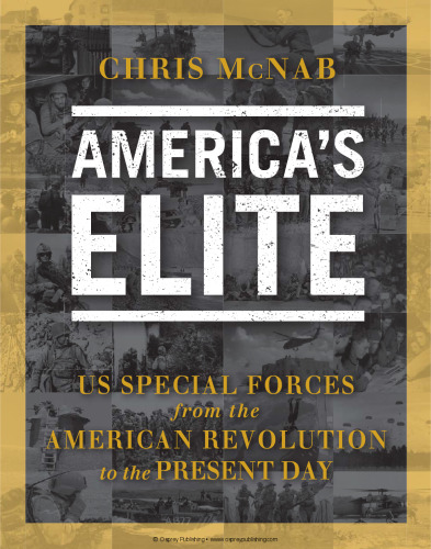 America's Elite: US Special Forces from the American Revolution to the Present Day