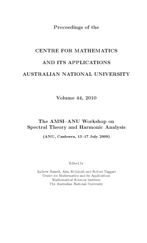 The AMSI-ANU Workshop on Spectral Theory and Harmonic Analysis, ANU, Canberra, 13-17 July 2009