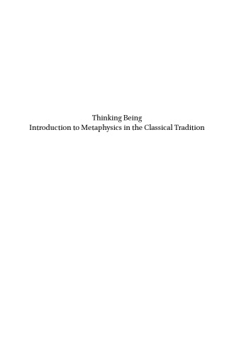 Thinking Being: Introduction to Metaphysics in the Classical Tradition  ISBN13:  9789004264205 E-ISBN:  9789004265769