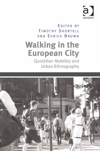 Walking in the European City: Quotidian Mobility and Urban Ethnography