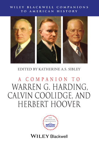 A Companion to Warren G. Harding, Calvin Coolidge, and Herbert Hoover